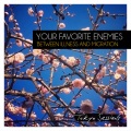 Your Favorite Enemies - I Just Want You to Know