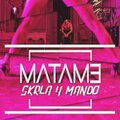 Skrla、Mando - Mátame
