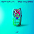 Mert Hakan - Call You Back