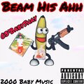 Beam His Ahh (Explicit)