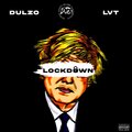 Dugi、LVT、Dulzo - Lockdown (feat. LVT & DULZO)