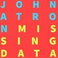Johnatron - Missing Data