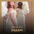 Wedding In A Dream