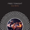 Ana Billie - Free Tonight