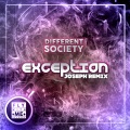 Different Society、Joseph - Exception (Remix|Joseph Remix)