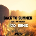 Back To Summer (feat. Iam Trevor)(Itro Remix)