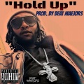 Hold Up (Explicit)