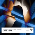 Xtina Louise、Dawd - Like I Do