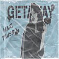 Maxi Trusso - Getaway