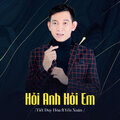Tiết Duy Hòa、Yến Xuân - Hỏi Anh Hỏi Em