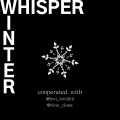 Whisper, Winter
