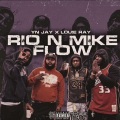 Rio x Mike Flow (feat. YN Jay & Louie Ray)(Explicit)