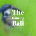 The Dancing Ball
