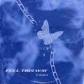 Emiya、Gxrcia - Feel This Way (Explicit)