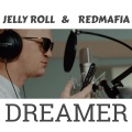 Redmafia、Jelly Roll - Dreamer (feat. Jelly Roll)(Explicit)