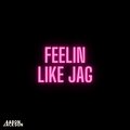 Aaron Jackson - feelin like jag (Explicit)