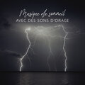 Musique de sommeil avec des sons d'orage: Nature ASMR