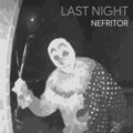 Nefritor - Last Night