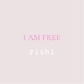 Rishi - I Am Free