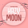 Hazy Moon (Remix)