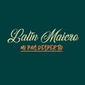 Latin Maicro - Mi Pais Desperto