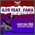 A2B、Fara - Tell Me Where You Are