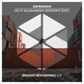 Alexander Verrienti、Swingman - Do It (Alexander Verrienti Remix)
