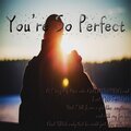 You So Perfect