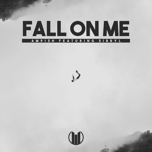 Sibbyl、AMPISH - Fall on Me