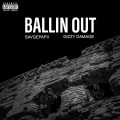 Ballin Out (feat. Savgepapii & Dizzy Damage)(Explicit)