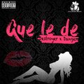 dARI、Rogers - Que Le De (feat. Rogers)(Explicit)