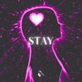 Stay (Explicit)