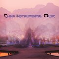 China Instrumental Music (Rhythms of Nature with Oriental Zen)