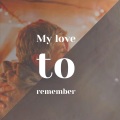 My love to remember