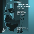 Dennis Ferrer、K.T. Brooks - Run Free (Sean McCabe Vocal Remix)