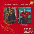Kennel、Jory - NO HAY NADIE COMO ELLA (feat. Jory)(Special Version)