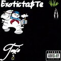 Toni-O - ExoticTa$te (Explicit)