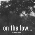 Tanea、PC - on the low... (feat. Tanea)(Explicit)