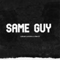 Same Guy (Explicit)