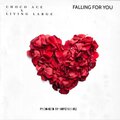 Choco Ace、Living Large - Falling for you (feat. Living Large)