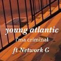 Young Atlantic - Ima criminal (Explicit)