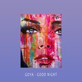 Goya - Good Night
