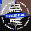 Dragonette、Sunnery James & Ryan Marciano、Cat Dealers、Bruno Martini - Summer Thing