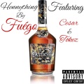 Fuego、Tokez、Cesar - Hennything