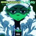Rob Discreet、C Piddy - More Serious (feat. C. Piddy)(Explicit)