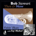 Bob Stewart、Taj Mahal - Fishin' Blues