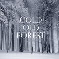Cold Old Forest