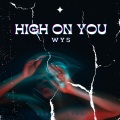 High On You