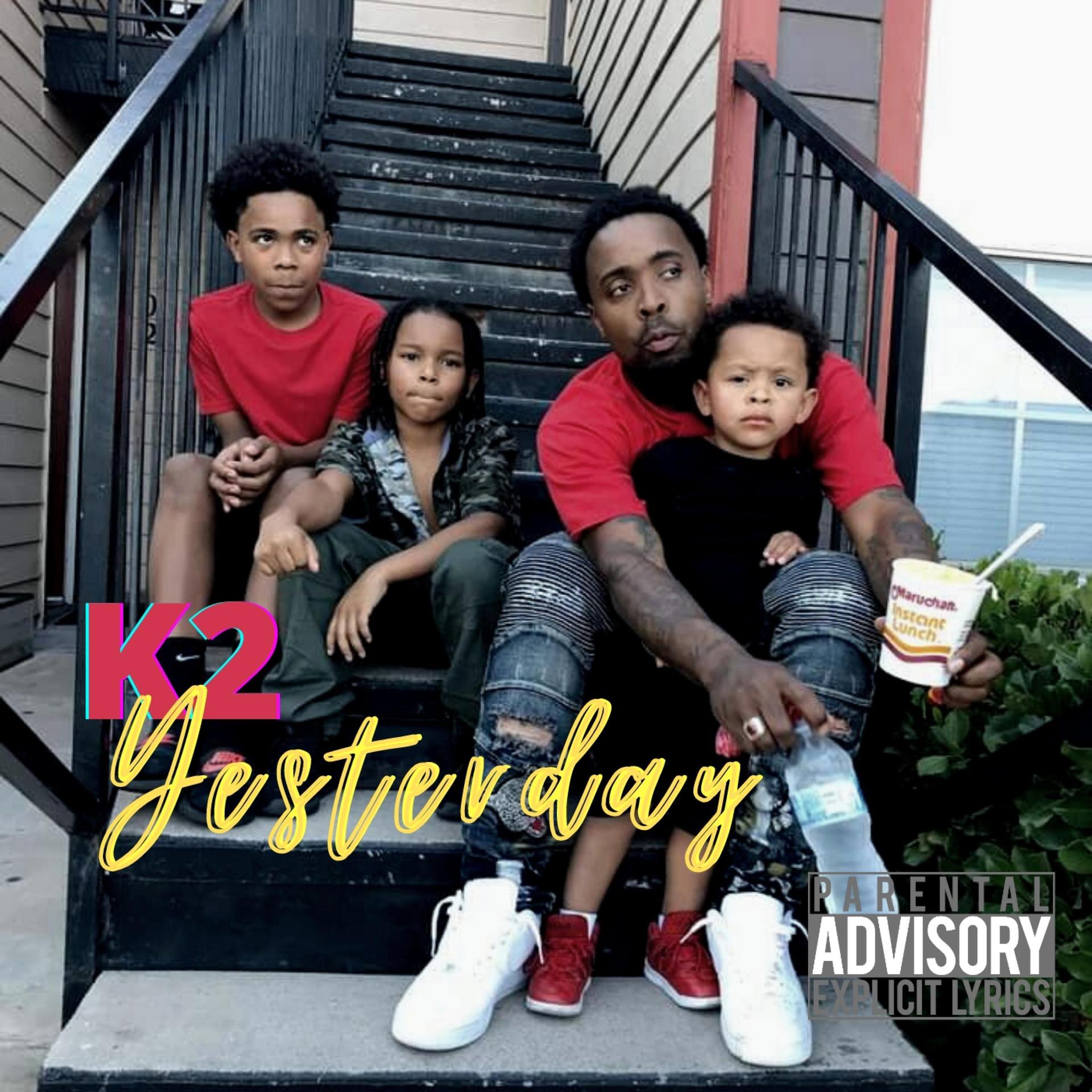 K2 - Yesterday (Explicit)