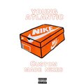 Young Atlantic - Custom made nikes (Explicit)